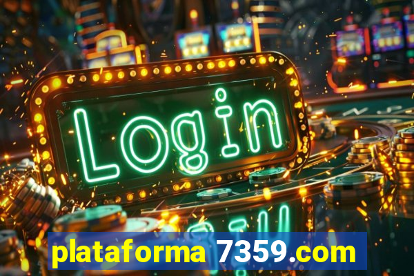 plataforma 7359.com